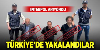 Interpol tarafından aranan 23 şüpheli yakalandı