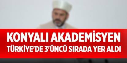 Konyalı akademisyen Türkiye'de 3'üncü sırada yer aldı