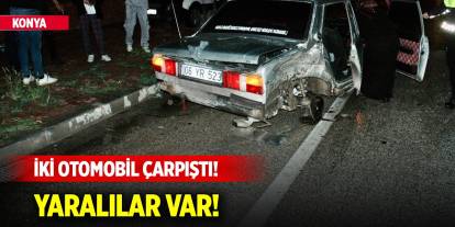 Konya’da iki otomobil çarpıştı! 2 yaralı
