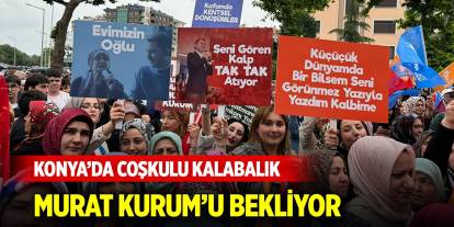Konya’da coşkulu kalabalık Bakan Murat Kurum’u bekliyor