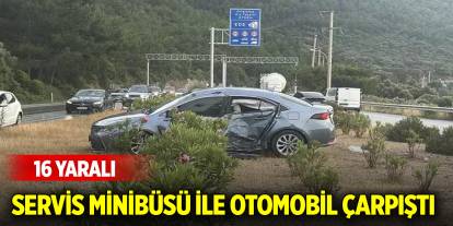 Servis minibüsü ile otomobil çarpıştı; 16 yaralı