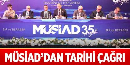 MÜSİAD’dan tarihi çağrı