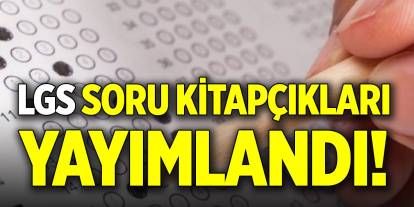 LGS soru kitapçıkları yayımlandı!