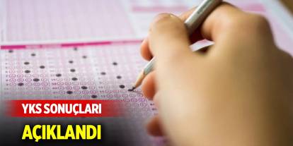 YKS sonuçları açıklandı
