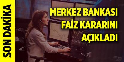 Son dakika gelişmesi! Merkez Bankası merakla beklenen faiz kararını açıkladı