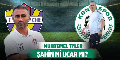 Eyüpspor -Konyaspor, Muhtemel 11'ler!