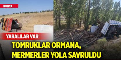 Konya’da mermer blok ve tomruk taşıyan tırlar devrildi: Yaralılar var