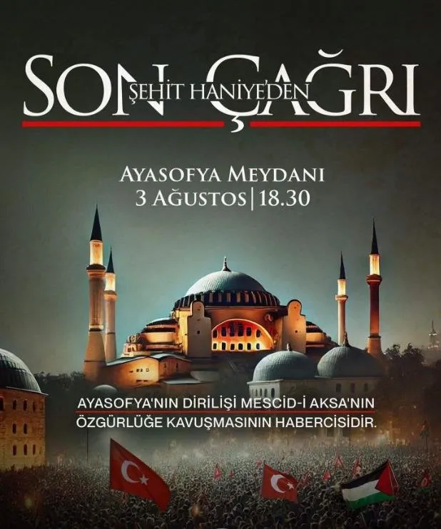 0x0-son-cagri-ismail-haniyenin-vasiyetiyle-ayasofya-meydanindayiz-istanbul-gazze-icin-tek-yurek-1722628321100.webp