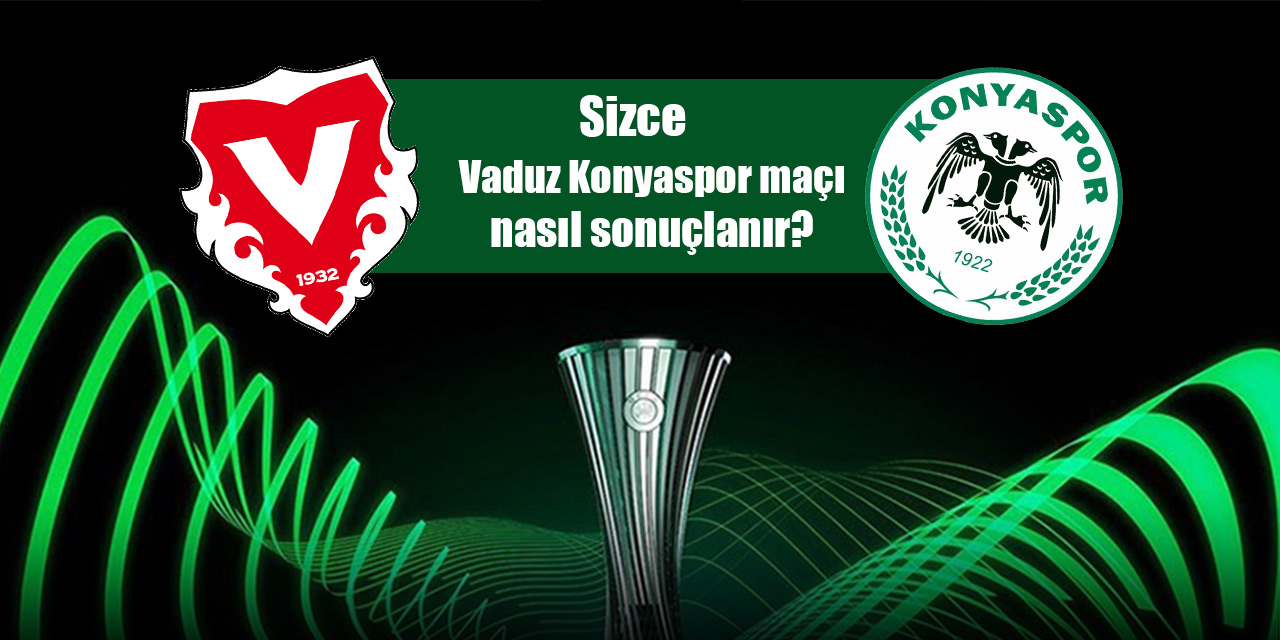 Vaduz-Konyaspor maçı nasıl sonuçlanır?