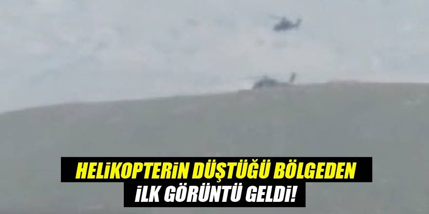 Helikopterin düştüğü bölgeden ilk görüntü