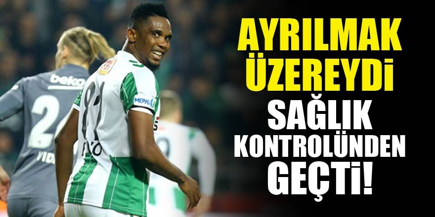 Samuel Eto’o sağlık kontrolünden geçti