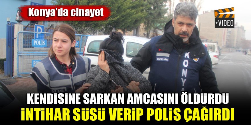 Konya'da cinayet! Kendisine sarkan amcasını öldürdü, intihar süsü verip polis çağırdı