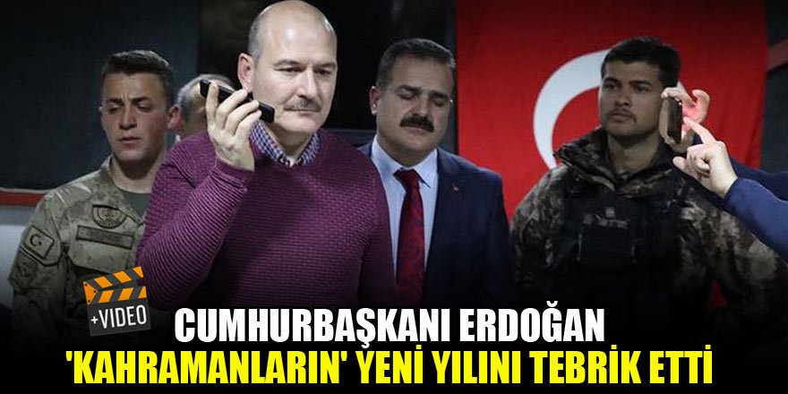 Cumhurbaşkanı Erdoğan 'kahramanların' yeni yılını tebrik etti