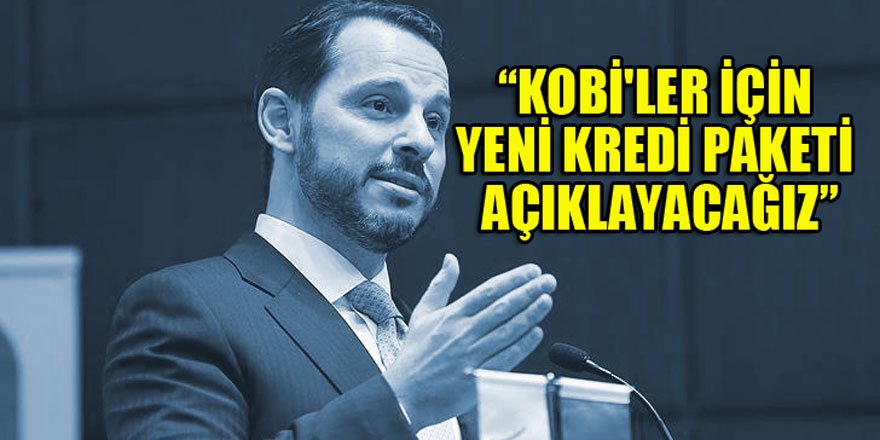 KOBİ'ler için yeni kredi paketi açıklayacağız