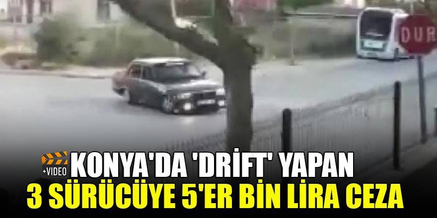 'Drift' yapan üç sürücünün ehliyetine el konuldu