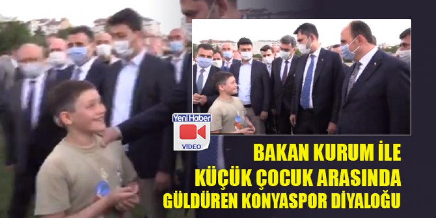 Bakan Kurum ile küçük çocuk arasında güldüren Konyaspor diyaloğu