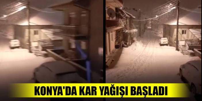 Konya'da kar yağışı başladı