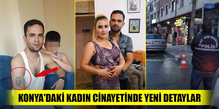Konya'daki kadın cinayetinde yeni detaylar...