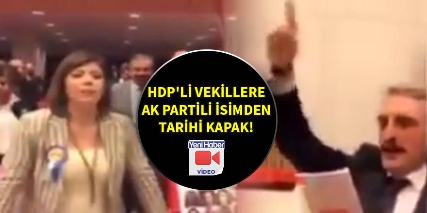 HDP'li vekillere AK Partili isimden tarihi kapak!