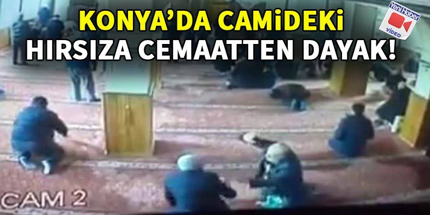 Konya'da Camideki hırsıza cemaatten dayak