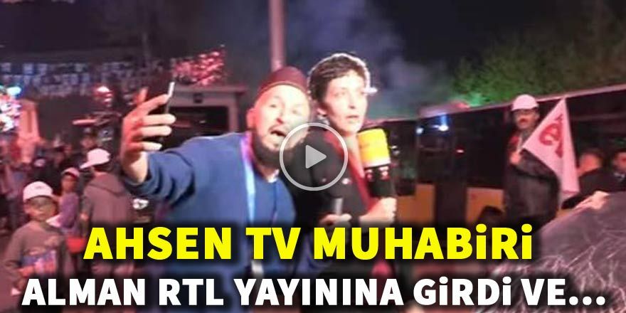 Ahsen TV muhabiri Alman RTL yayınına girdi ve...