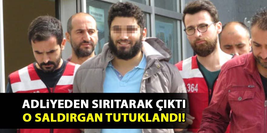 O saldırgan tutuklandı!