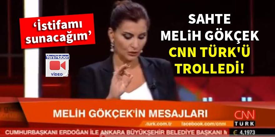 Sahte Melih Gökçek CNN Türk'ü trolledi!