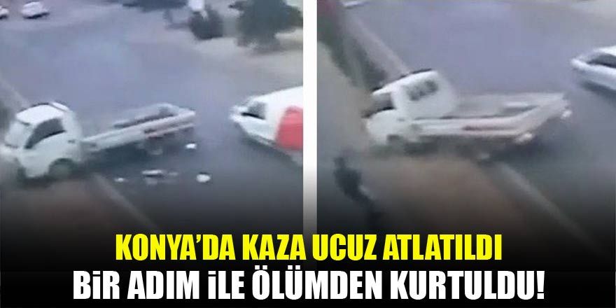 Konya'da bir şahıs kamyonetin altında kalmaktan bir adım ile kurtuldu