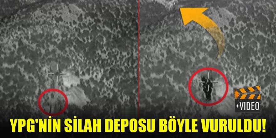 YPG'nin silah deposu böyle vuruldu!